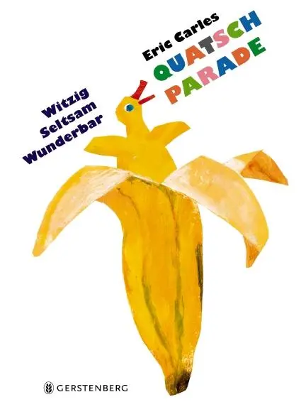 Cover: 9783836958936 | Eric Carles Quatsch-Parade | Witzig - seltsam - wunderbar | Eric Carle