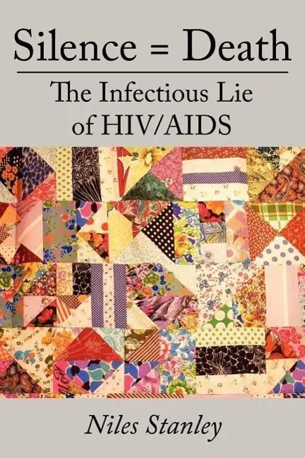 Cover: 9781434319036 | Silence = Death | The Infectious Lie of HIV/AIDS | Niles Stanley