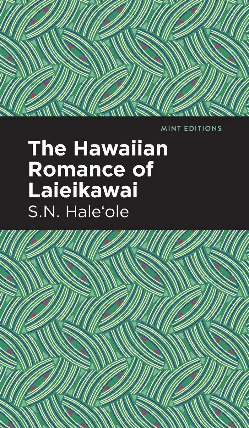 Cover: 9781513209036 | The Hawaiian Romance of Laieikawai | S. N. Hale ole | Buch | Gebunden