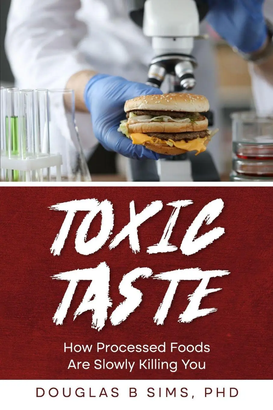 Cover: 9781966739036 | Toxic Taste | How Processed Foods Are Slowly Killing You | B. Sims