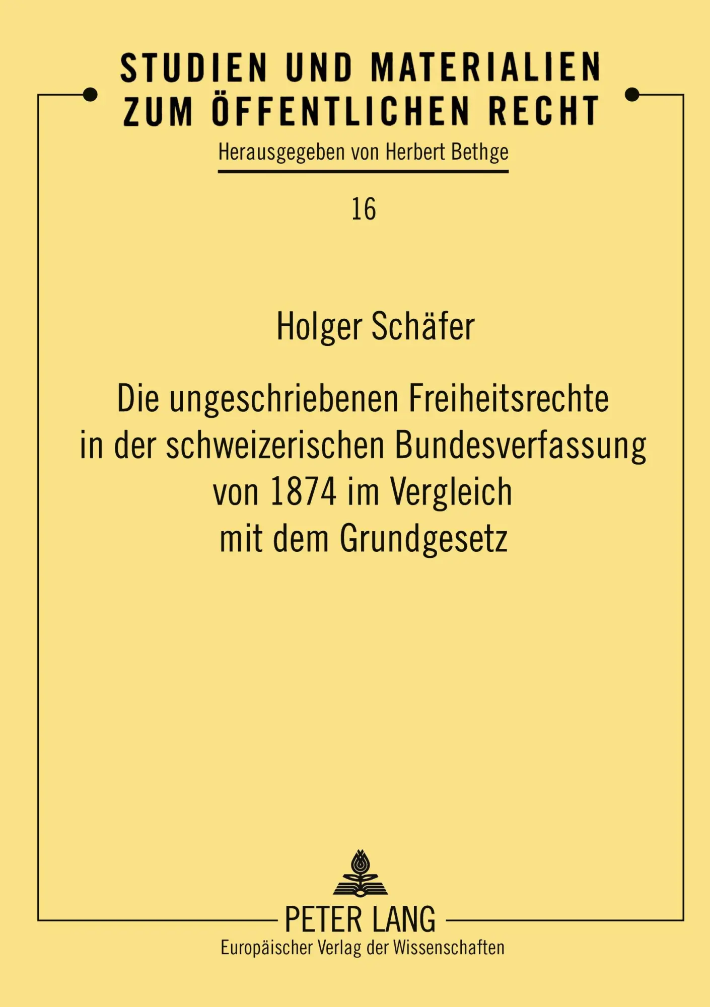 Die ungeschriebenen Freiheitsrechte in der schweizerischen Bundesverfassung von 1874 im Vergleich mit dem Grundgesetz (Studien und Materialien zum öffentlichen Recht)