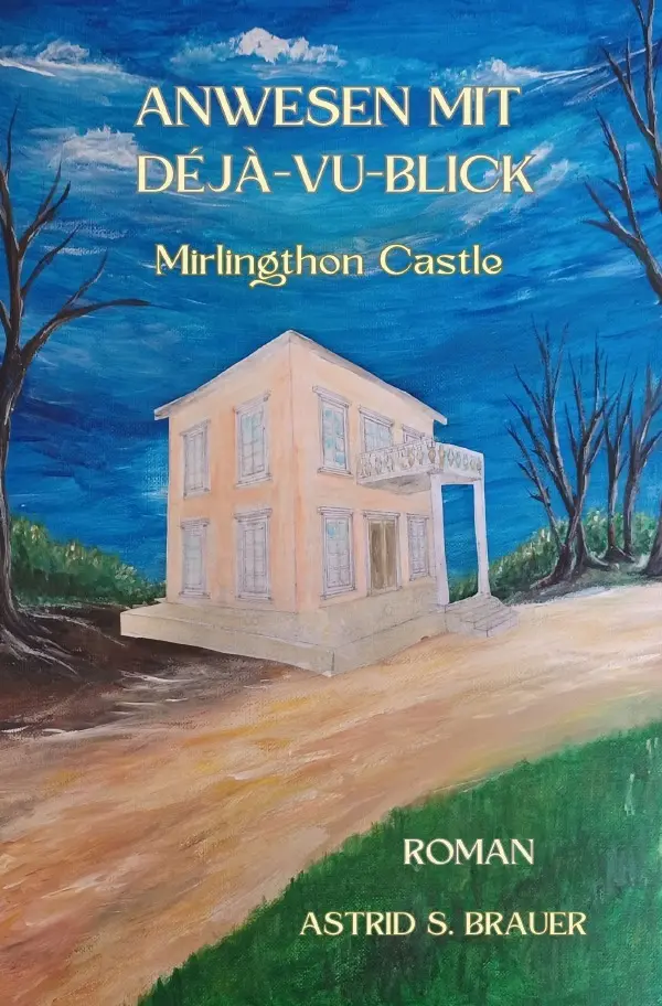Cover: 9783818719036 | ANWESEN MIT DÉJÀ-VU-BLICK Mirlingthon Castle | DE | Astrid S. Brauer