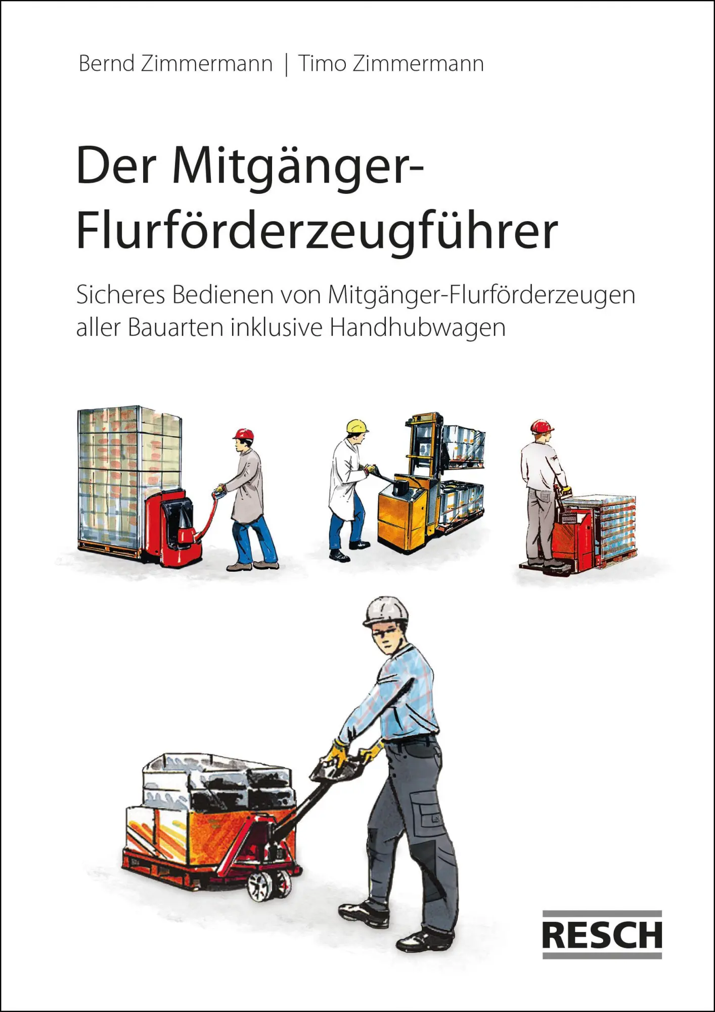 Cover: 9783930039036 | Der Mitgänger-Flurförderzeugführer | Bernd Zimmermann (u. a.) | 2022