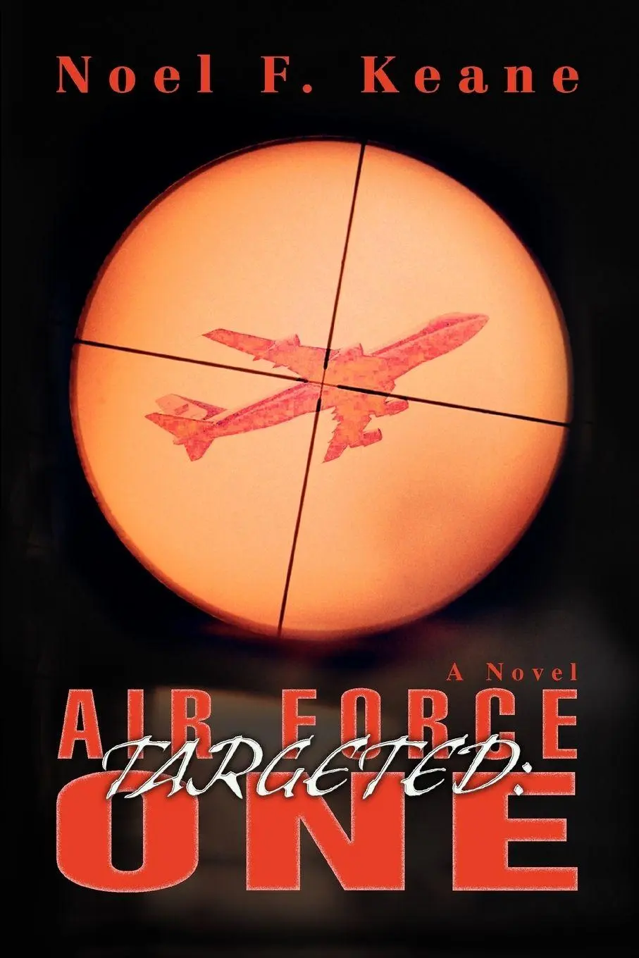 Cover: 9780595409136 | Targeted | Air Force One | Noel F Keane | Taschenbuch | Englisch