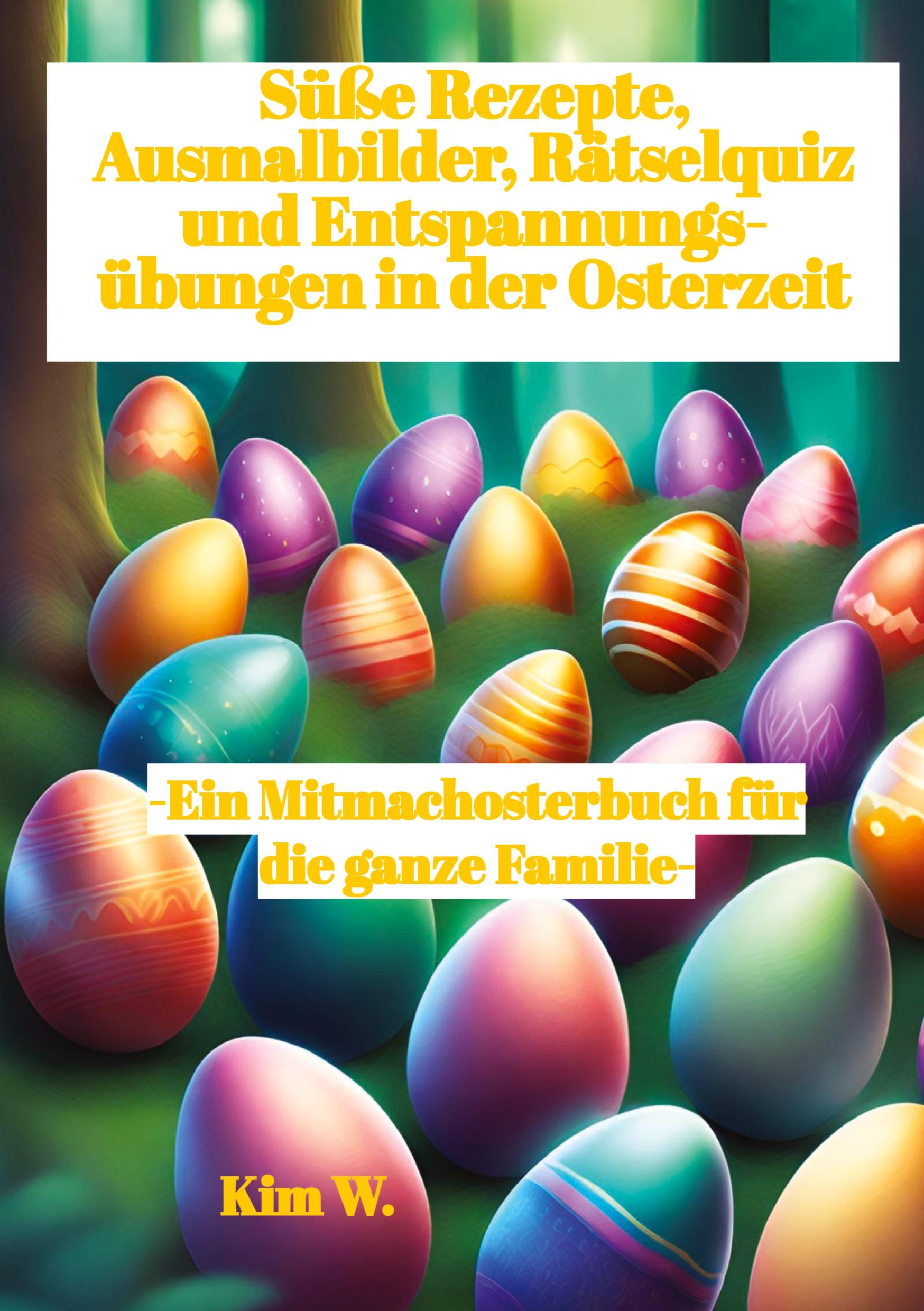 Cover: 9783384169136 | Süße Rezepte, Ausmalbilder, Rätselquiz und Entspannungsübungen in...
