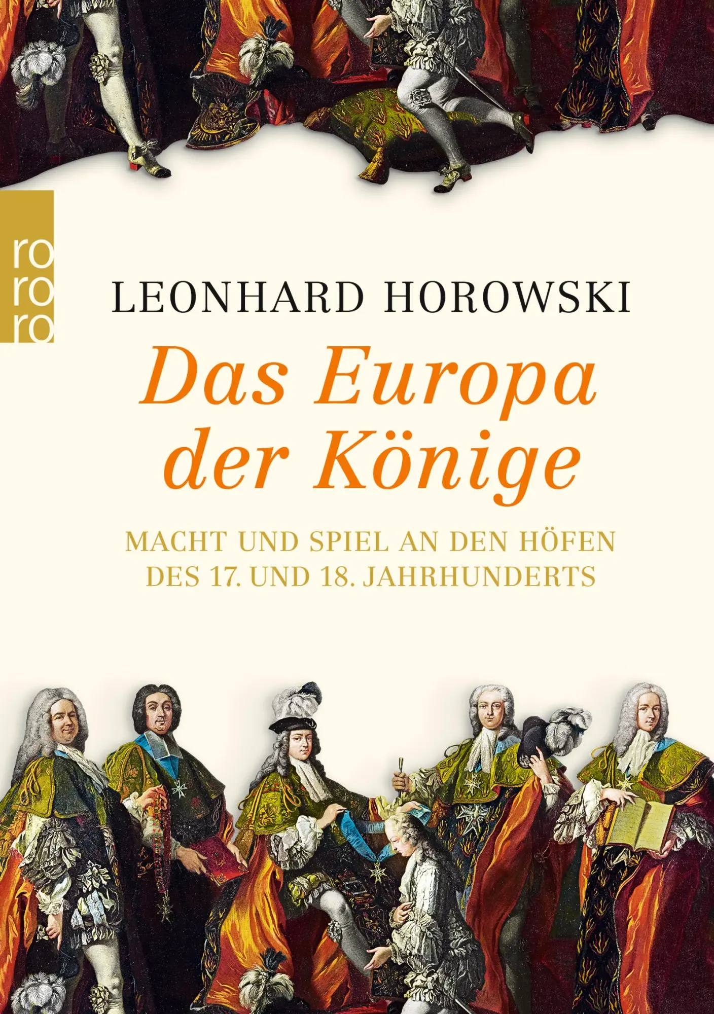 Cover: 9783499629136 | Das Europa der Könige | Leonhard Horowski | Taschenbuch | 1158 S.