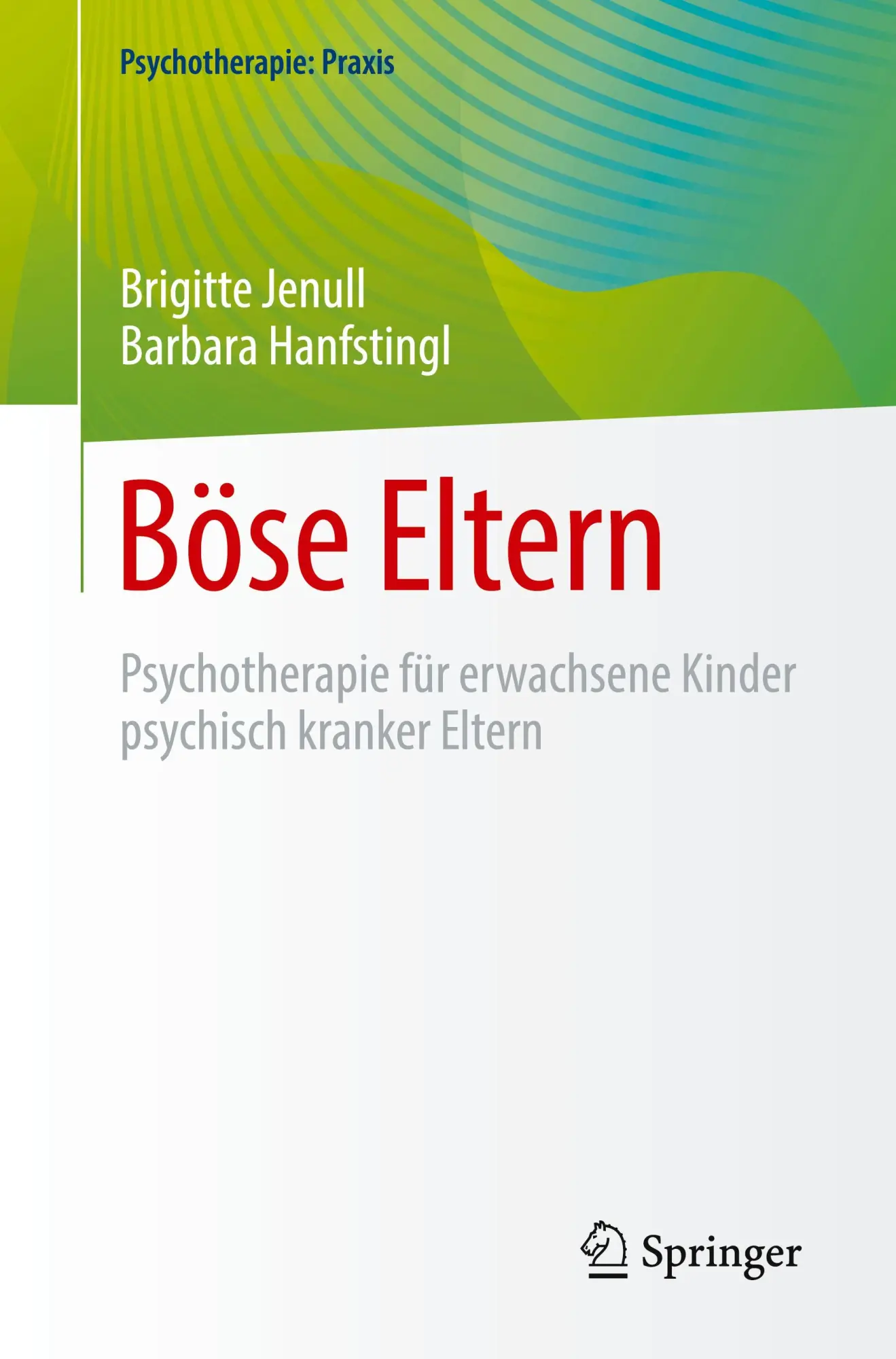 Cover: 9783662669136 | Böse Eltern | Barbara Hanfstingl (u. a.) | Taschenbuch | Paperback