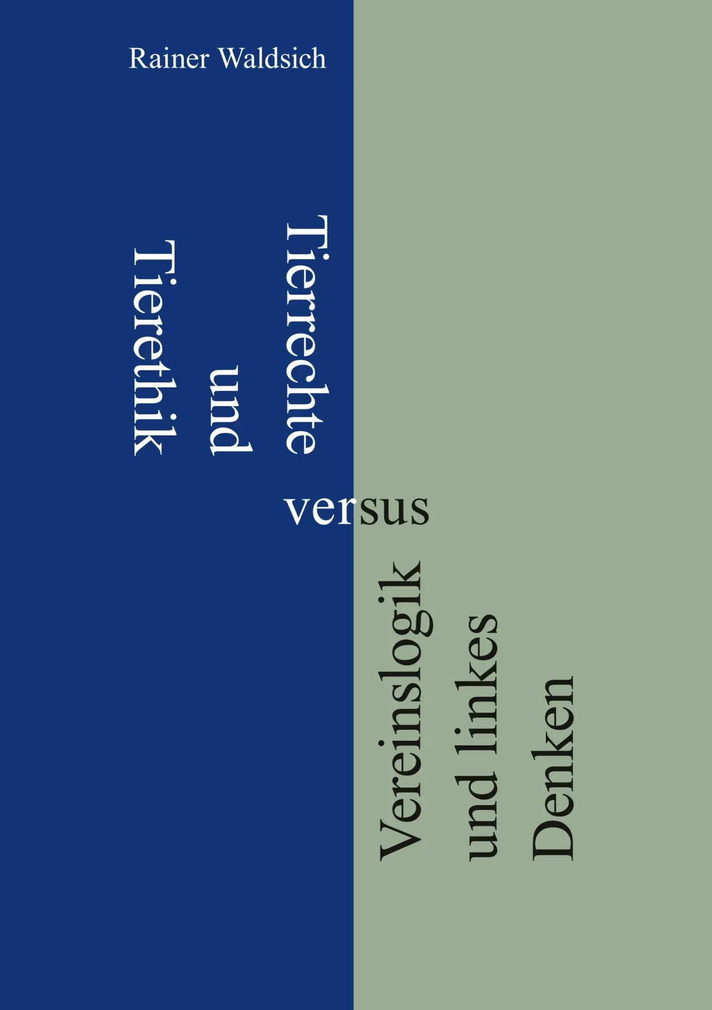 Cover: 9783750469136 | Tierrechte und Tierethik versus Vereinslogik und linkes Denken | Buch