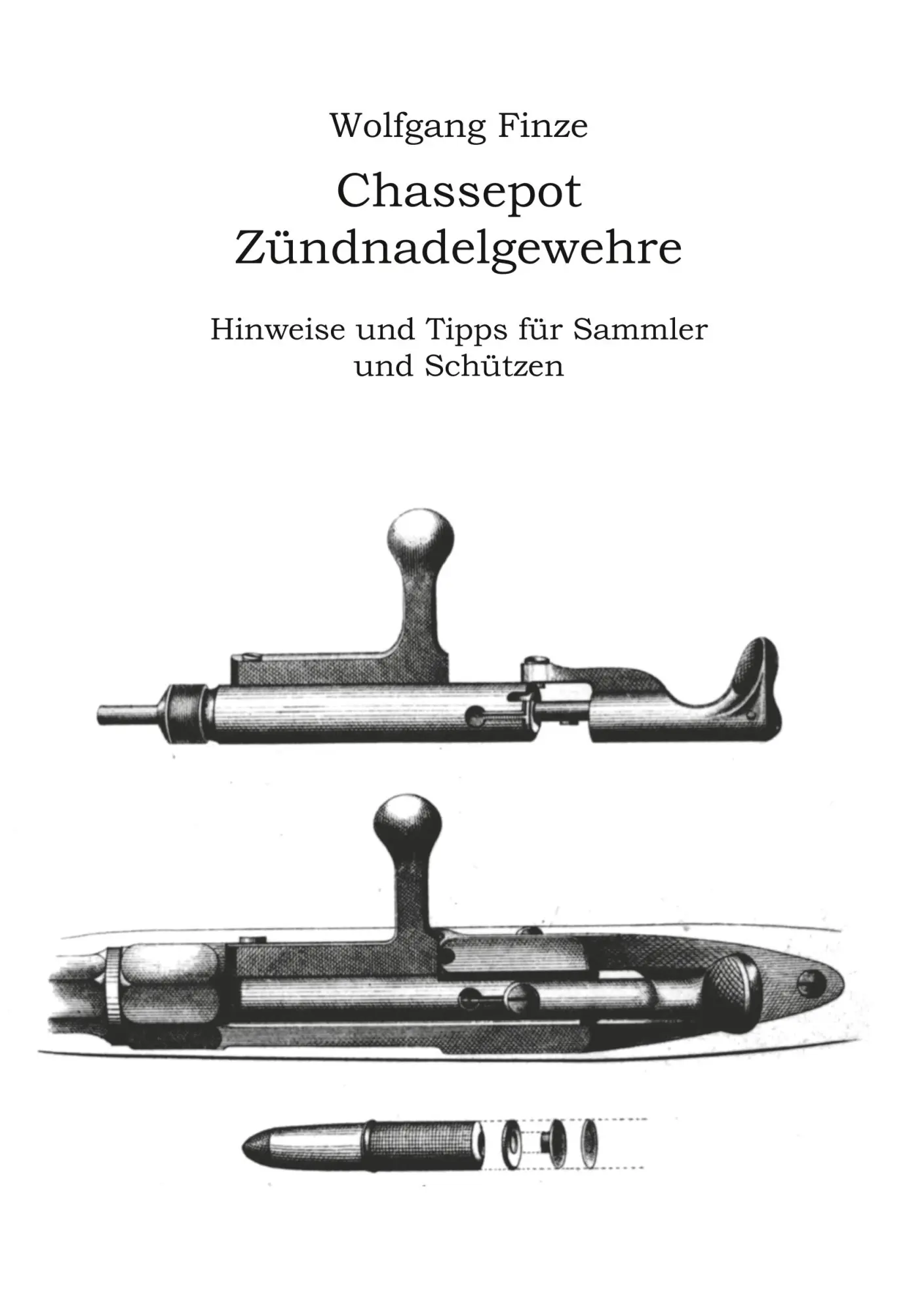 Cover: 9783752829136 | Chassepot-Zündnadelgewehre | Wolfgang Finze | Taschenbuch | 124 S.