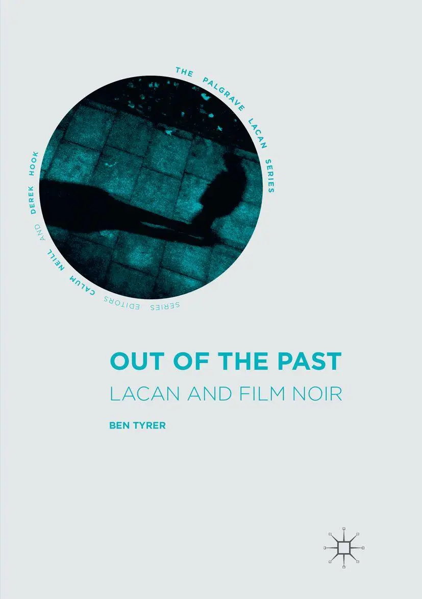 Cover: 9783319809236 | Out of the Past | Lacan and Film Noir | Ben Tyrer | Taschenbuch | ix