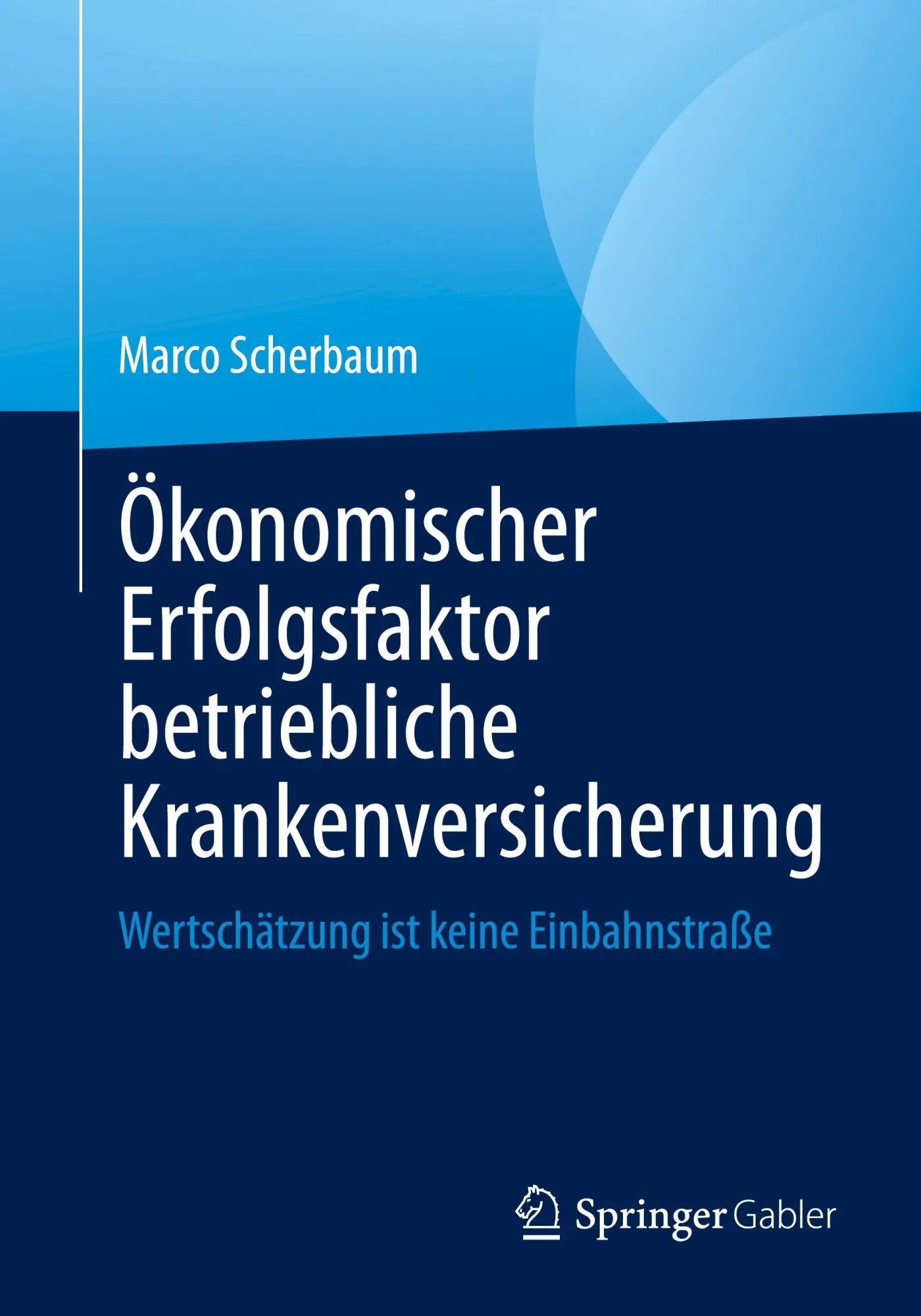 Cover: 9783658489236 | Ökonomischer Erfolgsfaktor betriebliche Krankenversicherung | Buch