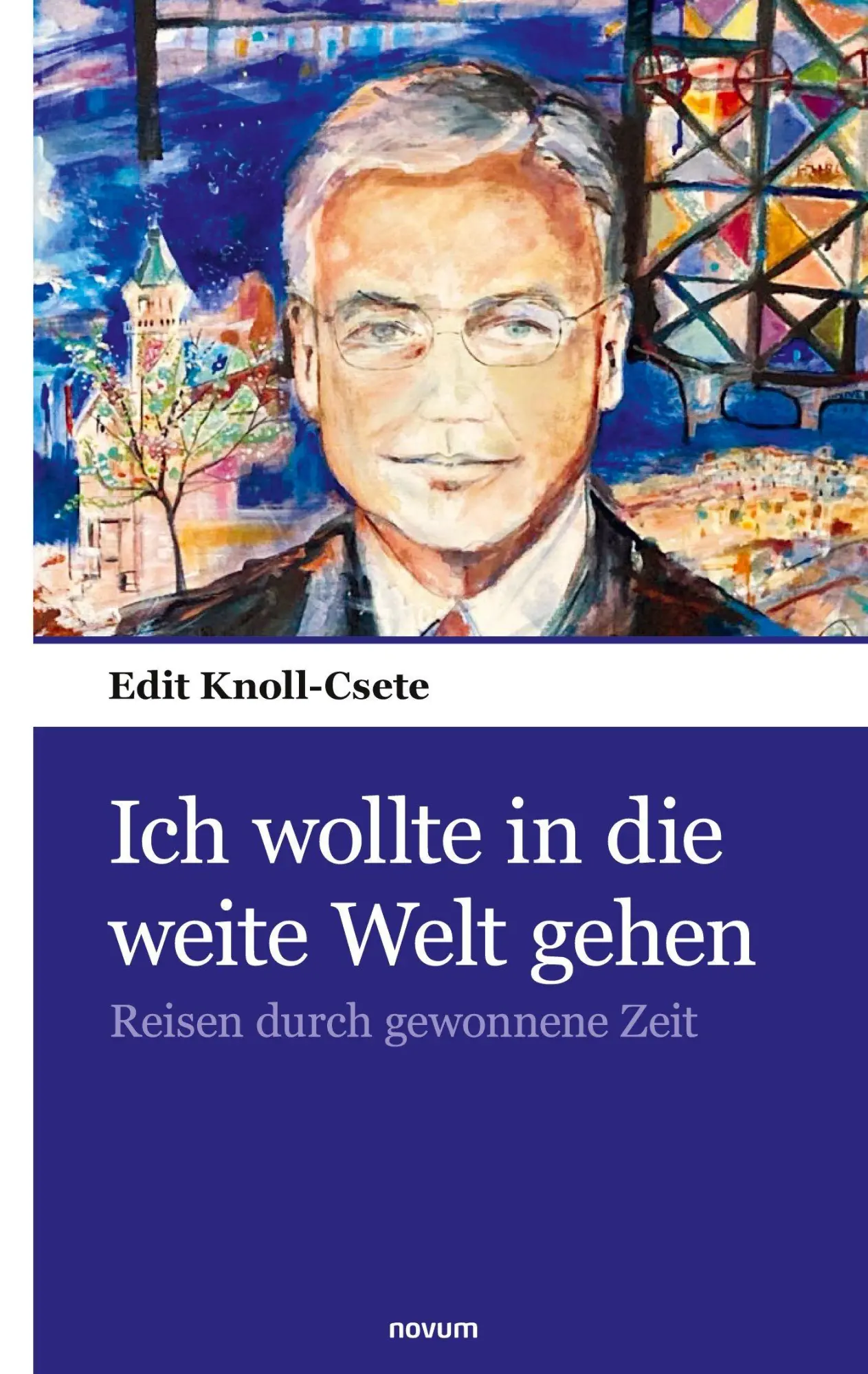 Cover: 9783903529236 | Ich wollte in die weite Welt gehen | Reisen durch gewonnene Zeit