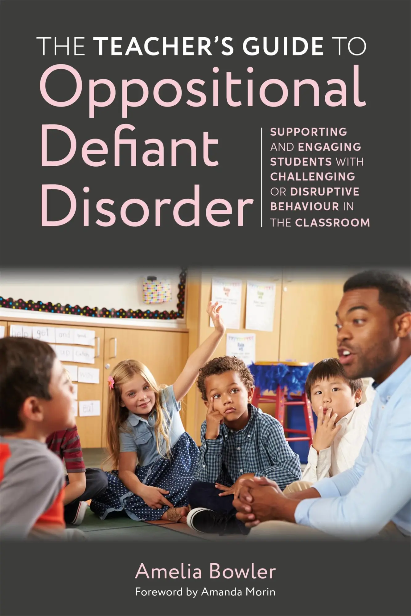 Cover: 9781787759336 | The Teacher's Guide to Oppositional Defiant Disorder | Amelia Bowler Cover: 9781787759336 | The Teacher's Guide to Oppositional Defiant Disorder | Amelia Bowler