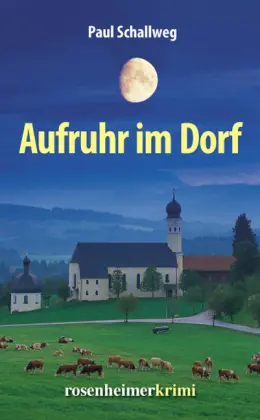 Cover: 9783475539336 | Aufruhr im Dorf | Paul Schallweg | Buch | 301 S. | Deutsch | 2008