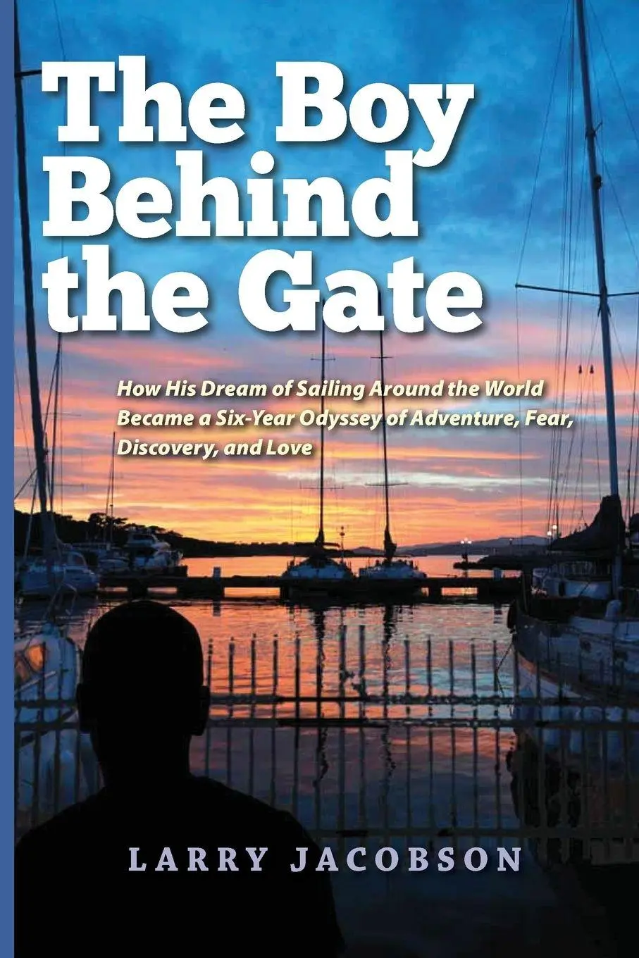 Cover: 9798869079336 | The Boy Behind the Gate | Larry Jacobson | Taschenbuch | Englisch