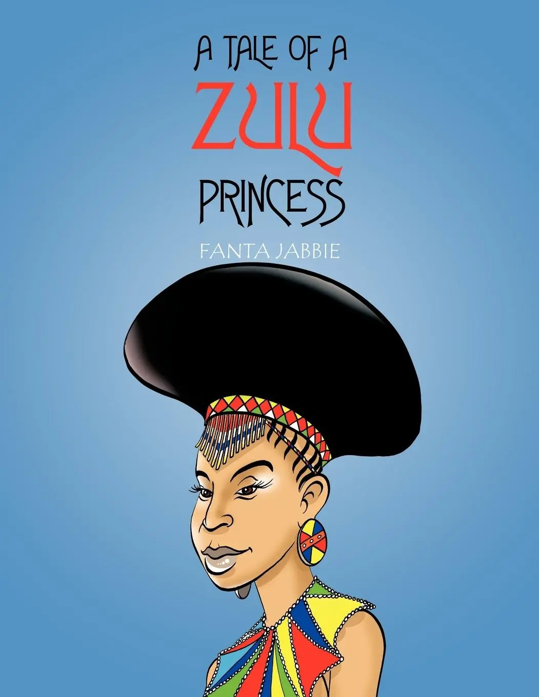 Cover: 9781456779436 | A Tale of a Zulu Princess | Fanta Jabbie | Taschenbuch | Englisch