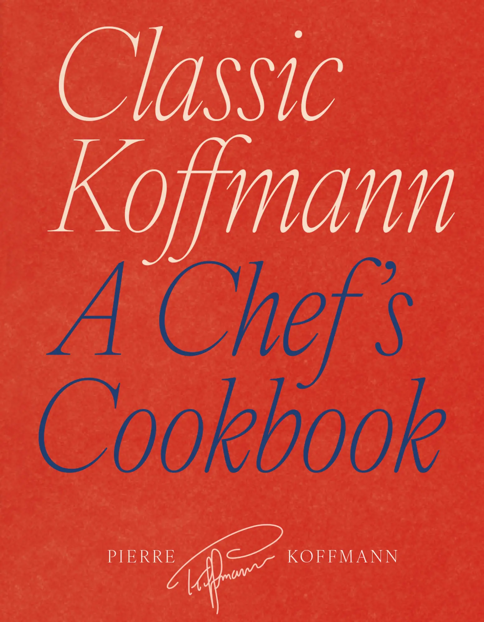 Cover: 9781836009436 | Classic Koffmann | A Chef's Cookbook | Pierre Koffmann | Buch | 2025