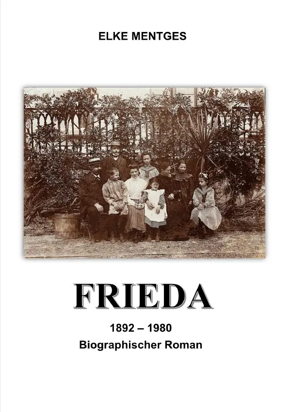 Cover: 9783565099436 | FRIEDA | 1892-1980 Biographischer Roman. DE | Elke Mentges | Buch