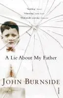 Cover: 9780099479536 | A Lie About My Father | John Burnside | Taschenbuch | 323 S. | 2007