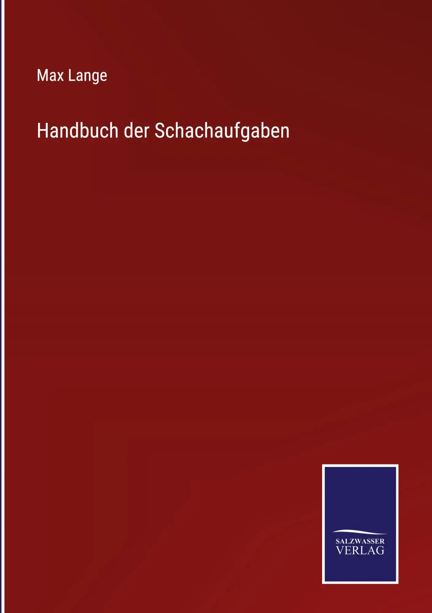Cover: 9783375079536 | Handbuch der Schachaufgaben | Max Lange | Buch | 636 S. | Deutsch