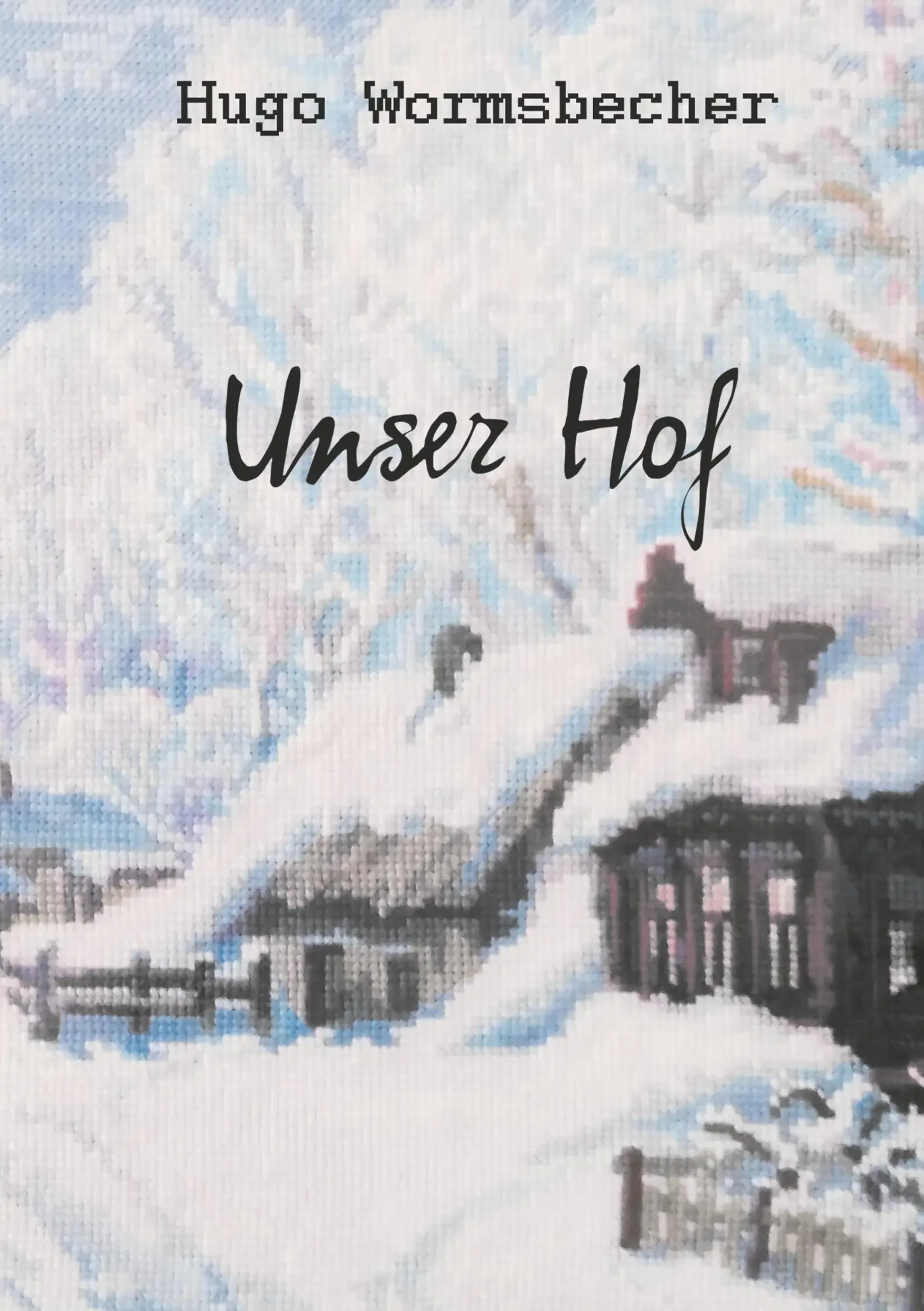 Cover: 9783750429536 | Unser Hof | Novelle | Hugo Wormsbecher | Taschenbuch | 92 S. | Deutsch