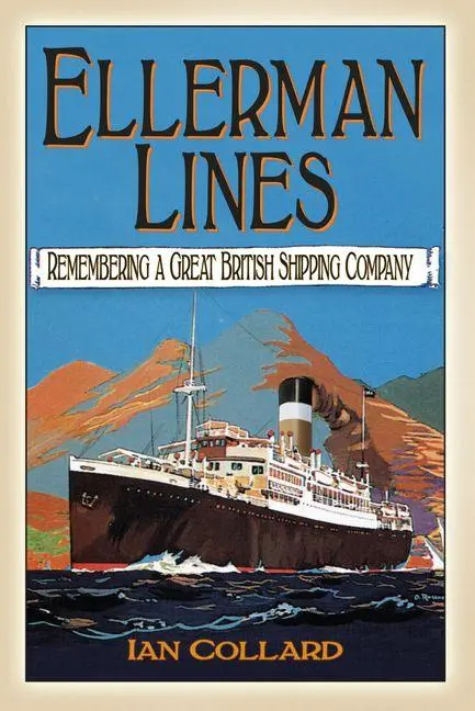 Cover: 9780752489636 | Ellerman Lines | Remembering a Great British Shipping Company | Buch