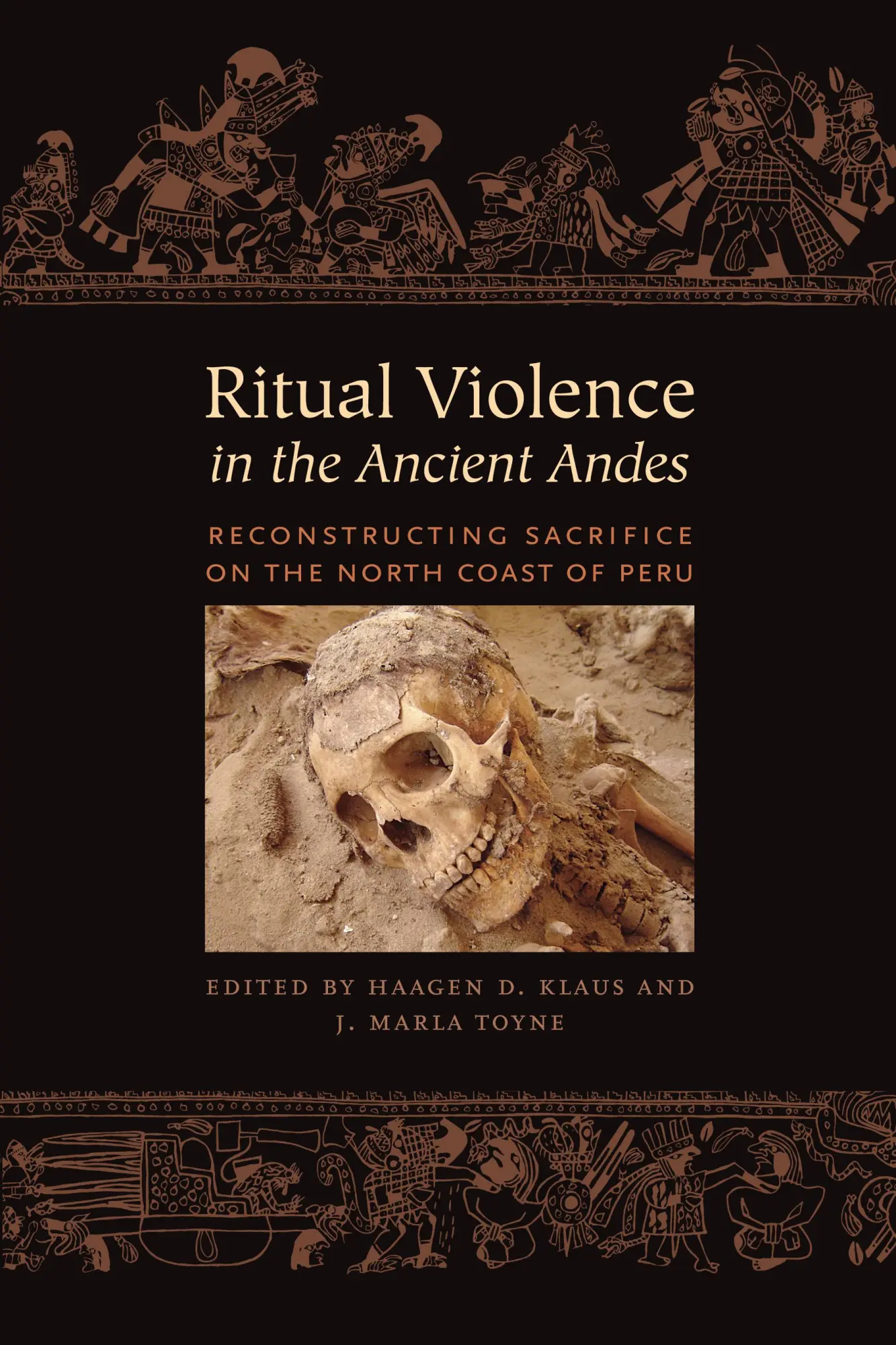 Cover: 9781477309636 | Ritual Violence in the Ancient Andes – Reconstructing Sacrifice on...