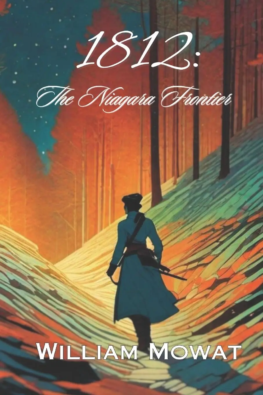 Cover: 9781738079636 | 1812 | The Niagara Frontier | William Mowat | Taschenbuch | Englisch