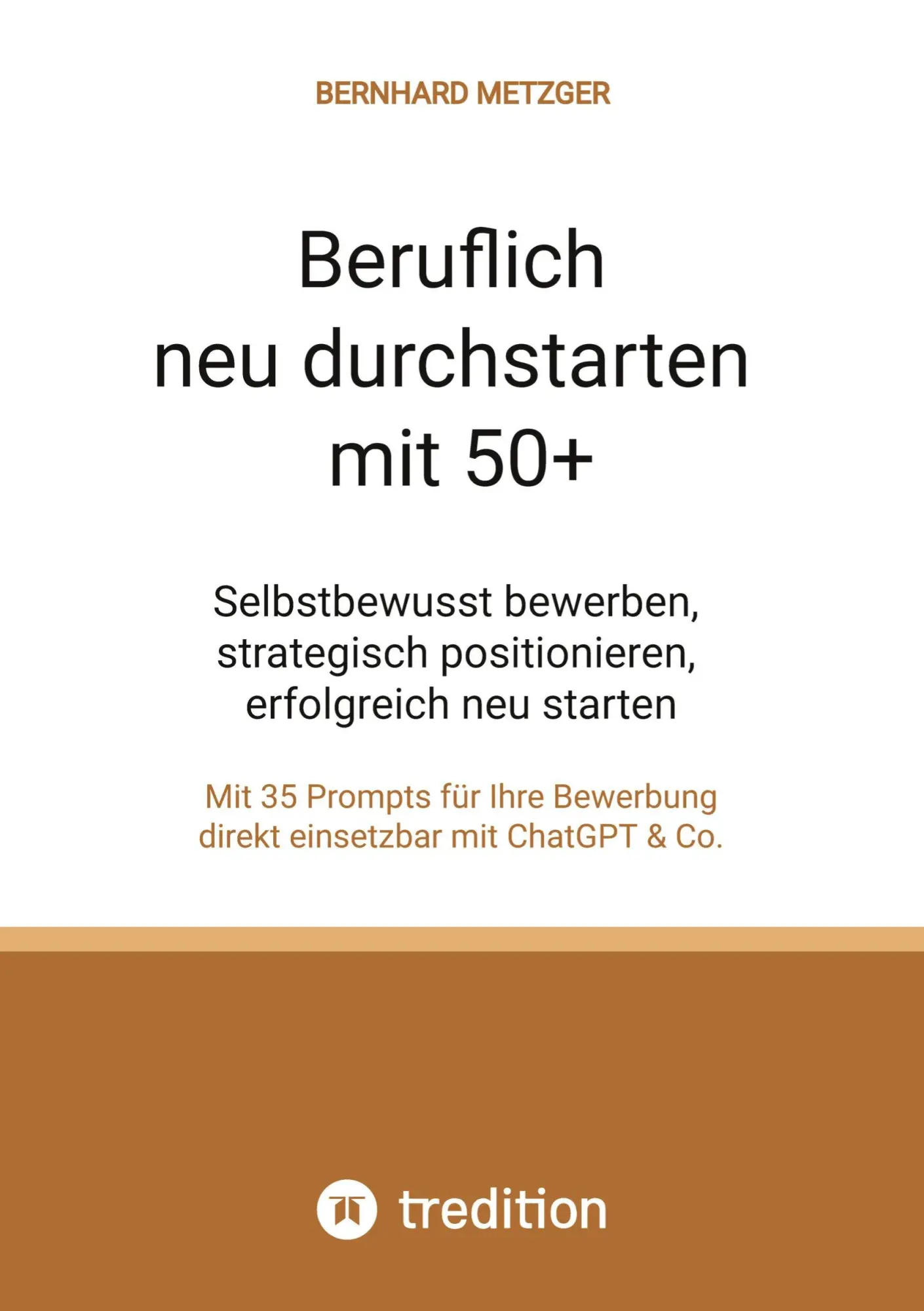 Cover: 9783384669636 | Beruflich neu durchstarten mit 50+ | Bernhard Metzger | Taschenbuch