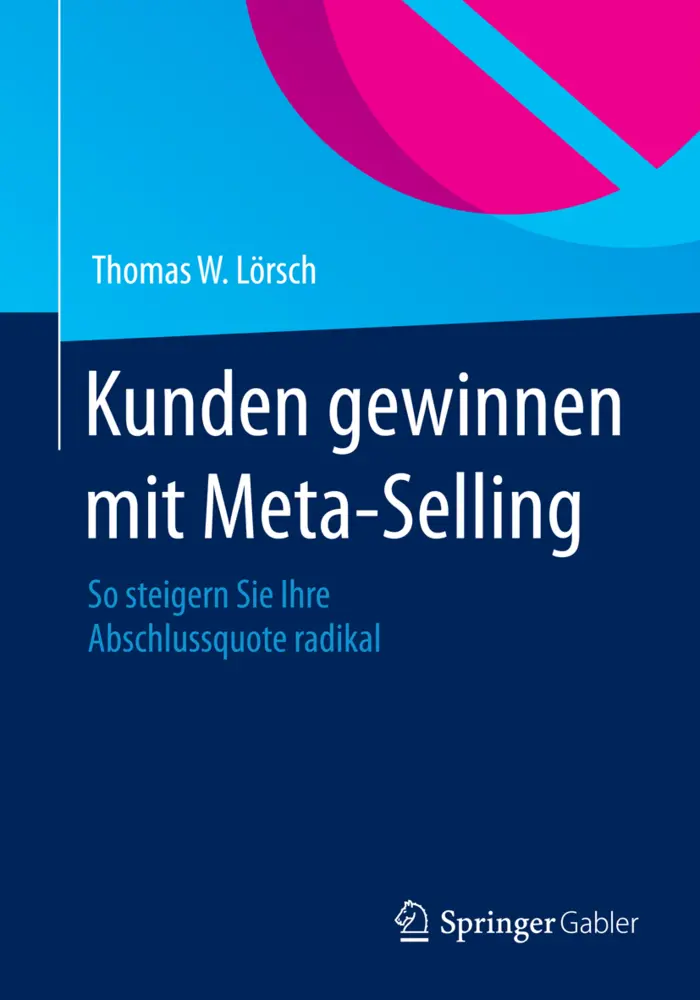 Cover: 9783658069636 | Kunden gewinnen mit Meta-Selling | Thomas W. Lörsch | Taschenbuch