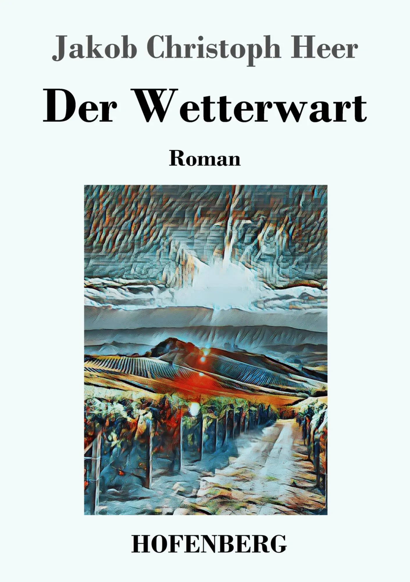 Cover: 9783743729636 | Der Wetterwart | Roman | Jakob Christoph Heer | Taschenbuch | 272 S.