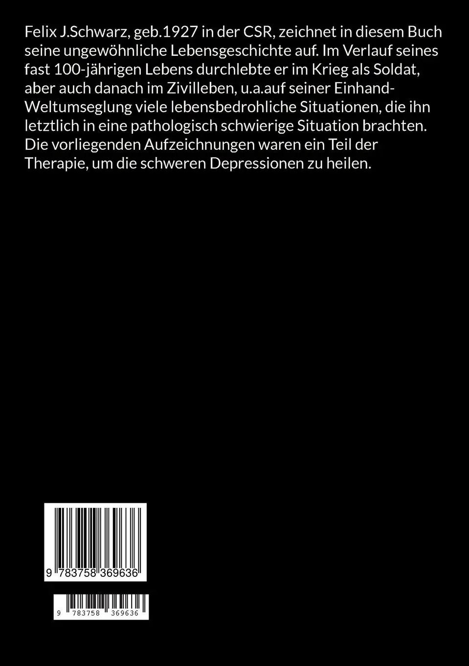Rückseite: 9783758369636 | Die 7 Leben des F.J.S. | Welch ein Leben | Felix J. Schwarz | Buch
