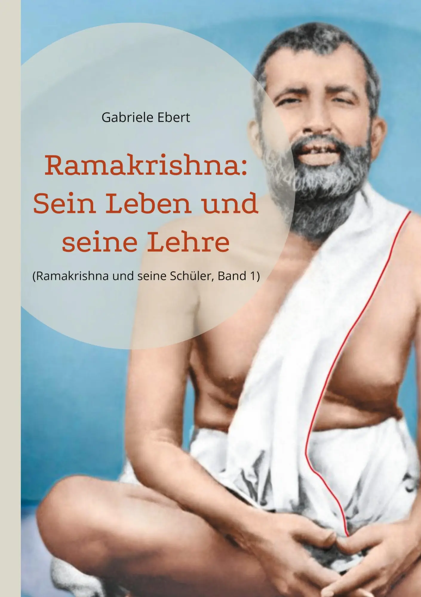 Cover: 9783819299636 | Ramakrishna | Sein Leben und seine Lehre | Gabriele Ebert | Buch