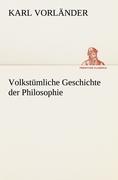 Volkstümliche Geschichte der Philosophie | Karl Vorländer | Taschenbuch | Paperback | 312 S. | Deutsch | 2012 | TREDITION CLASSICS | EAN 9783842419636 - Vorländer, Karl