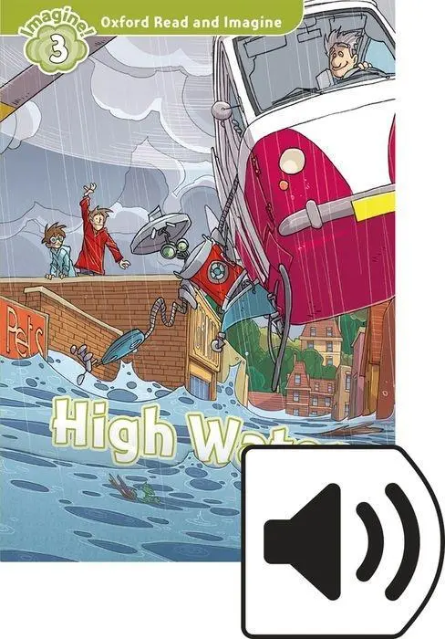 Cover: 9780194019736 | Oxford Read and Imagine: Level 3: High Water Audio Pack | Paul Shipton