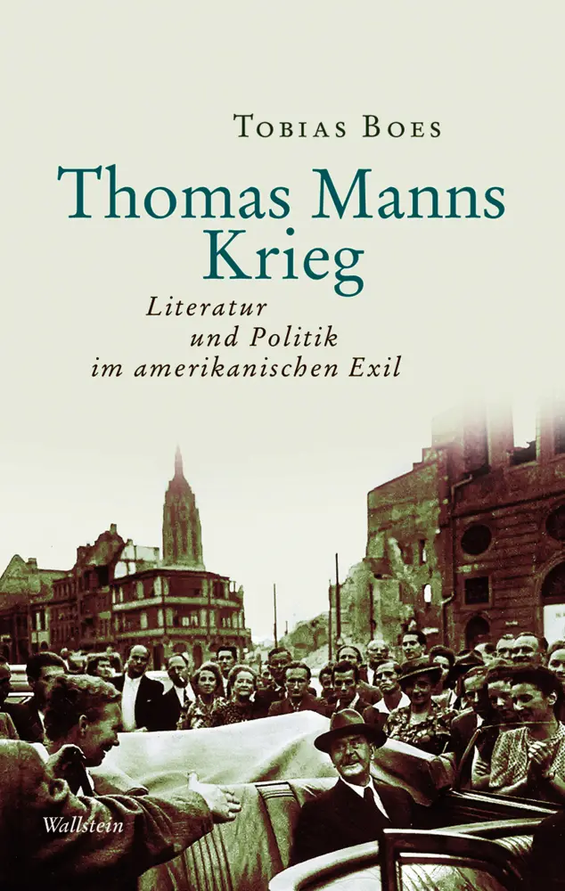 Cover: 9783835339736 | Thomas Manns Krieg | Literatur und Politik im amerikanischen Exil