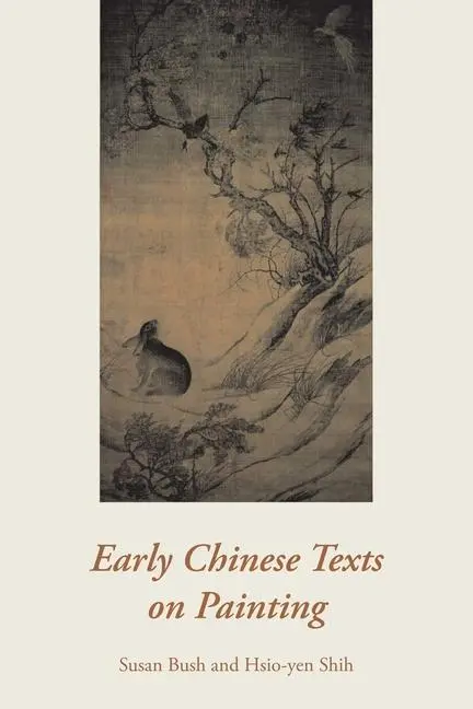 Cover: 9789888139736 | Early Chinese Texts on Painting | Susan Bush (u. a.) | Taschenbuch