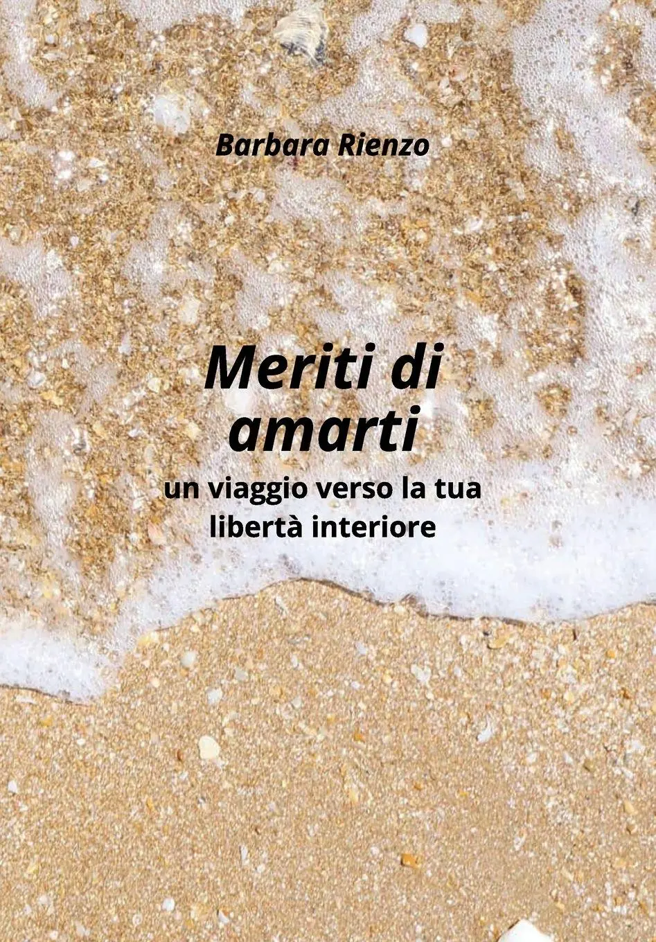 Cover: 9791224079736 | Meriti di amarti. Un viaggio verso la tua libertà interiore | Rienzo