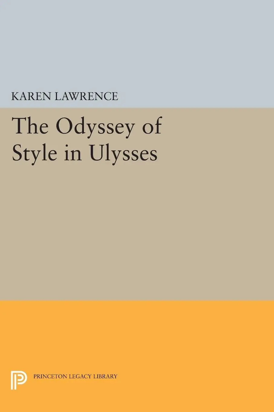 Cover: 9780691609836 | The Odyssey of Style in Ulysses | Karen Lawrence | Taschenbuch | 2014
