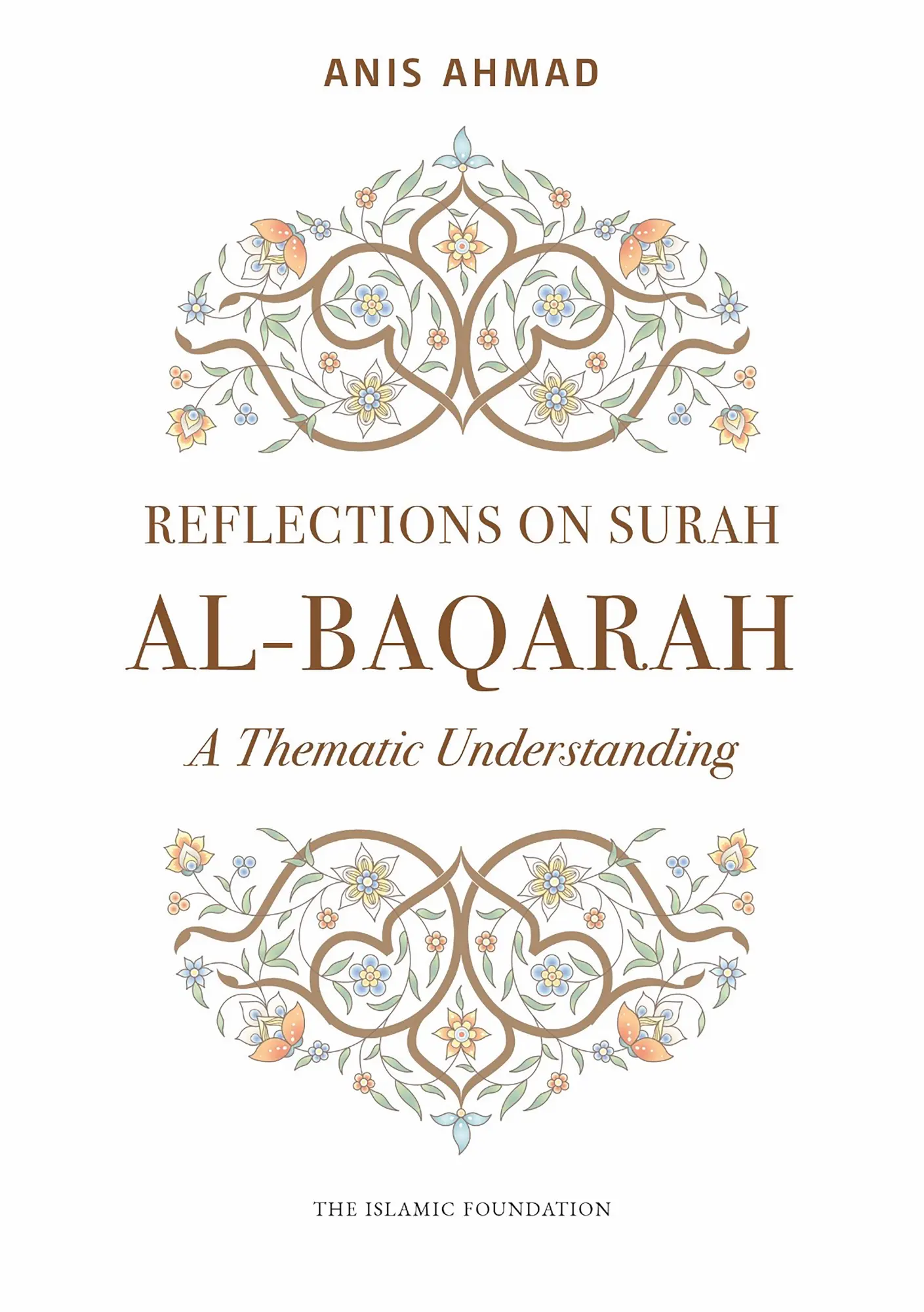 Cover: 9780860379836 | Reflections on Surah Al-Baqarah | A Thematic Understanding | Ahmad