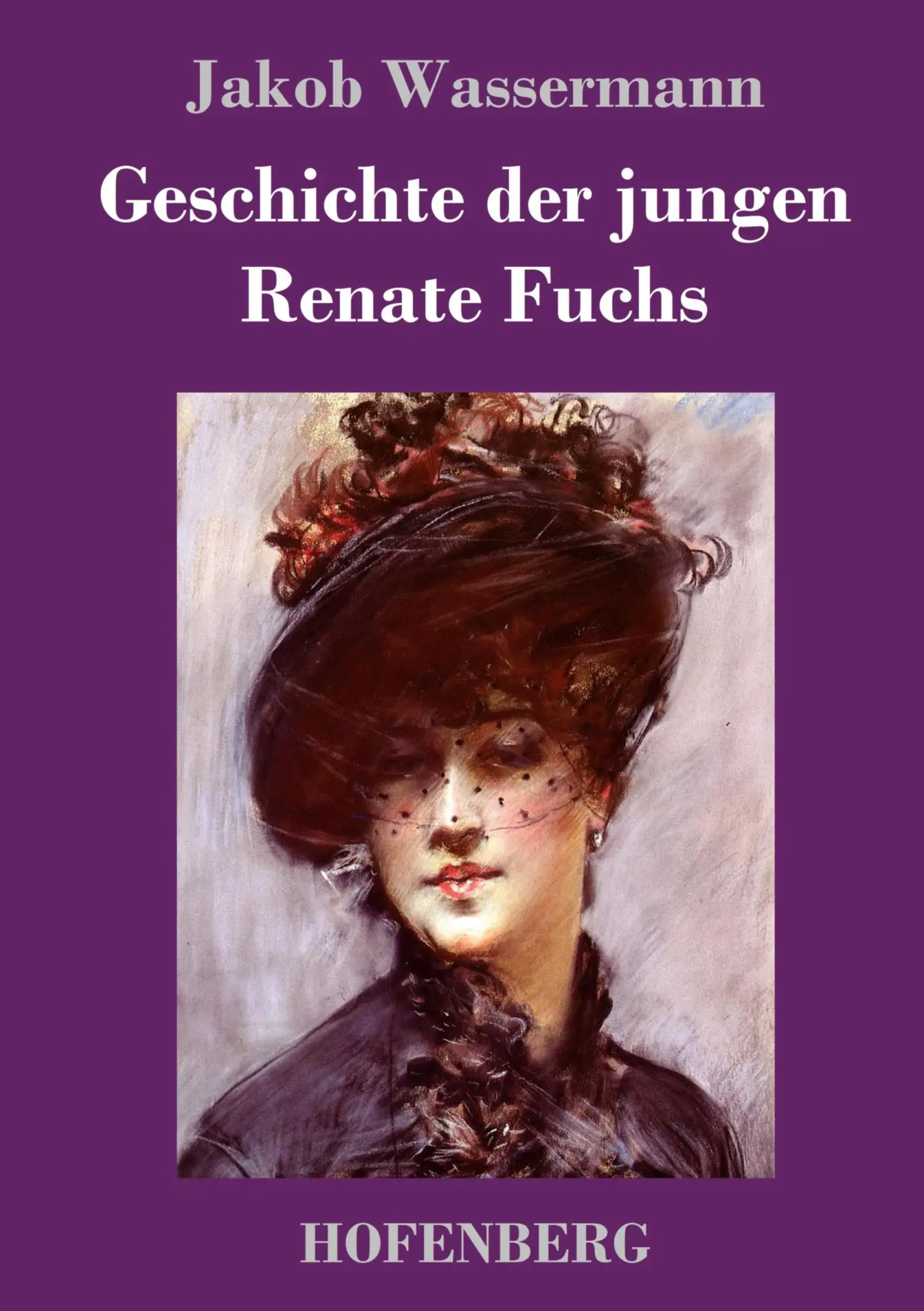Cover: 9783743709836 | Geschichte der jungen Renate Fuchs | Jakob Wassermann | Buch | 320 S.
