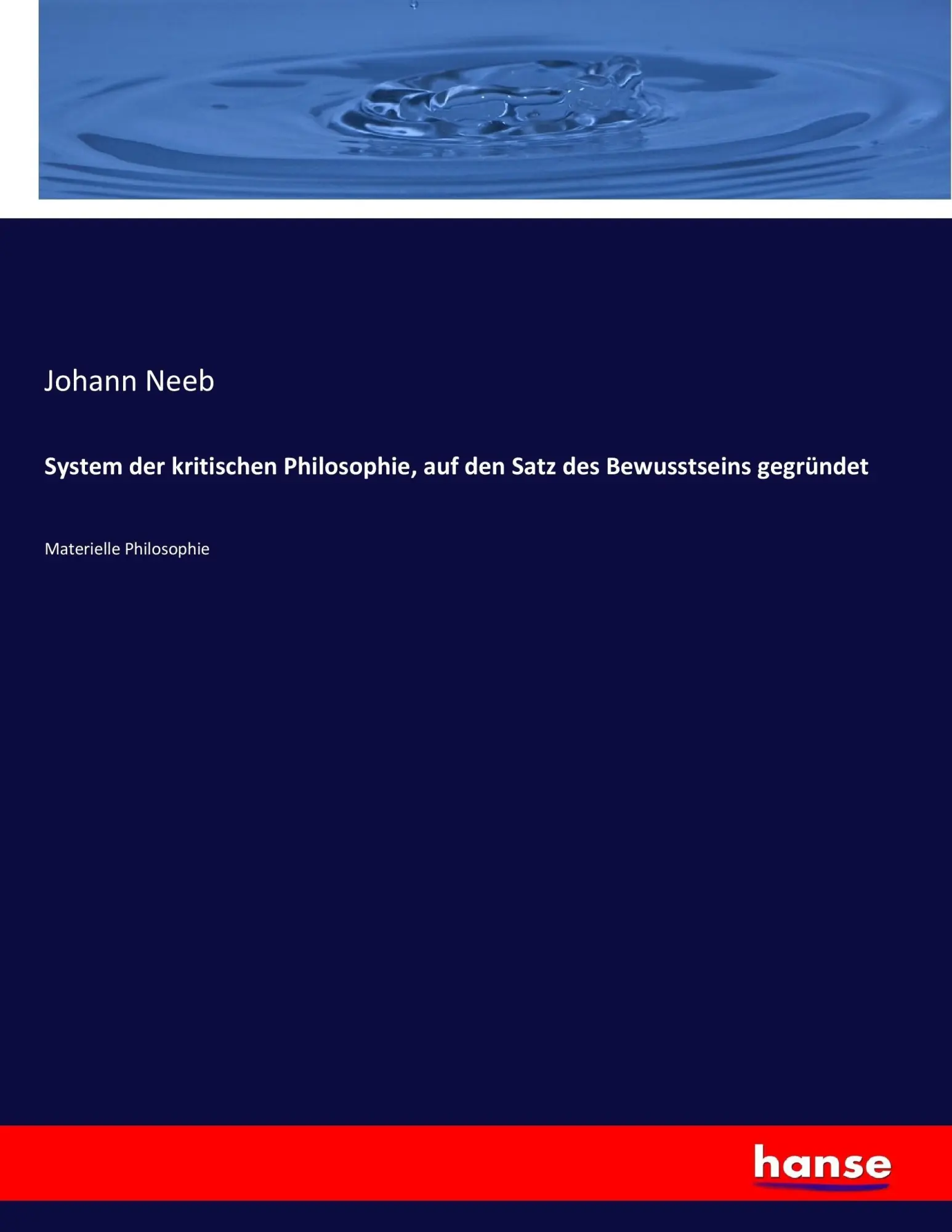 Cover: 9783744629836 | System der kritischen Philosophie, auf den Satz des Bewusstseins...