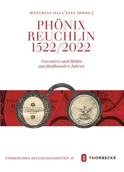 Cover: 9783799559836 | Phönix Reuchlin - Narrative und Bilder aus fünfhundert Jahren | Buch