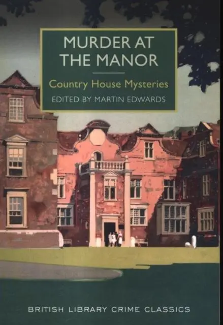 Cover: 9780712309936 | Murder at the Manor | Country House Mysteries | Martin Edwards | Buch