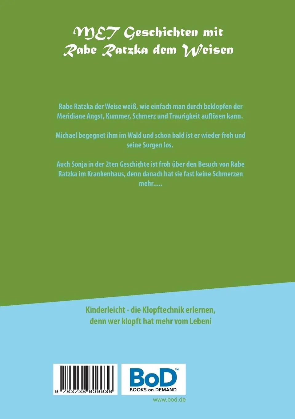 Rückseite: 9783738609936 | Klopfe dich frei, du bist dabei....MET-Geschichten mit Rabe Ratzka...