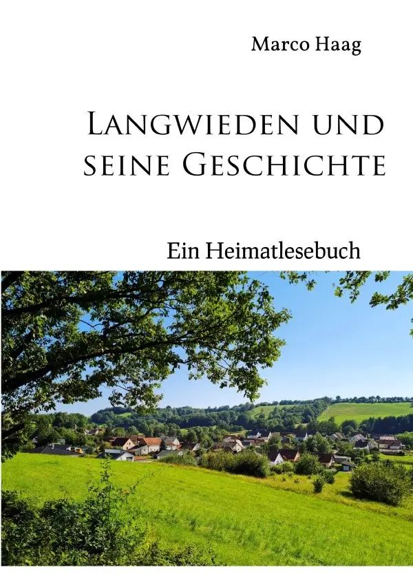 Cover: 9783759879936 | Langwieden und seine Geschichte - Ein Heimatlesebuch | Marco Haag