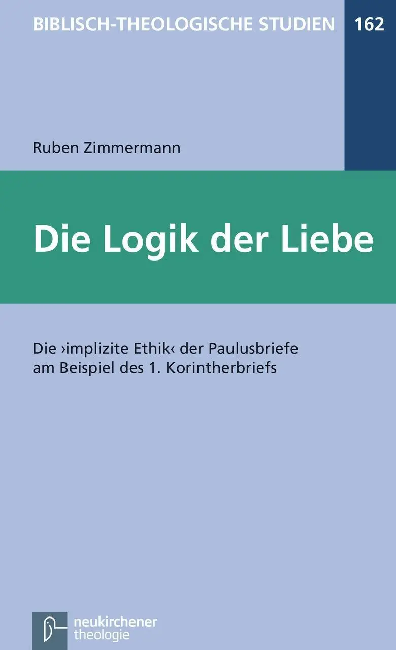 Cover: 9783788729936 | Die Logik der Liebe | Ruben Zimmermann | Taschenbuch | XV | Deutsch