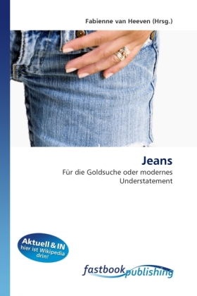 Jeans | Für die Goldsuche oder modernes Understatement | Fabienne van Heeven | Taschenbuch | Deutsch | FastBook Publishing | EAN 9786130109936 - van Heeven, Fabienne