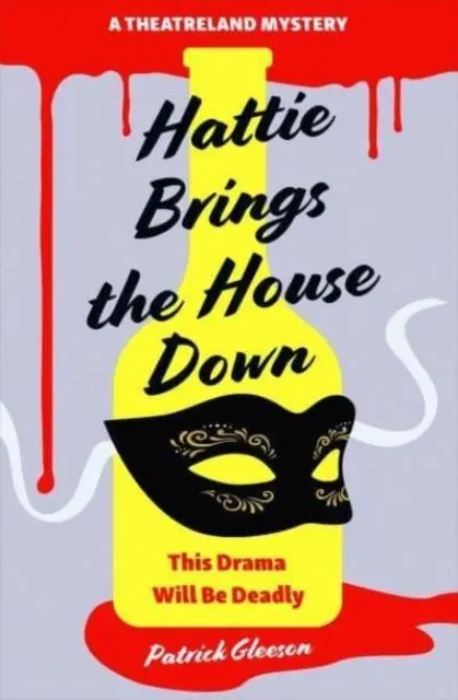 Cover: 9781835010037 | Hattie Brings the House Down | A Theatreland Whodunnit | Gleeson