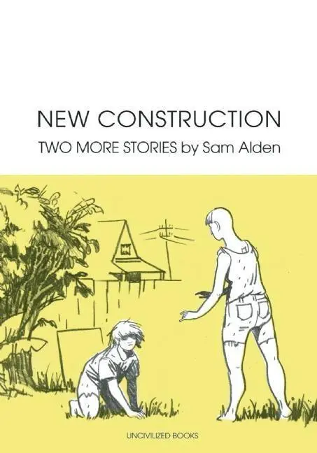 Cover: 9781941250037 | New Construction: Two More Stories | Sam Alden | Taschenbuch | 2015